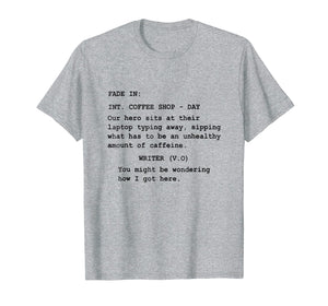 Funny Shirt for Screenwriter Writing in Coffee Shop Script