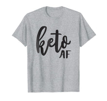 Load image into Gallery viewer, Keto AF Funny Fitness Tshirt
