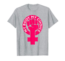 Load image into Gallery viewer, Feminist Pro Choice Abortion Rights Feminism T-Shirt
