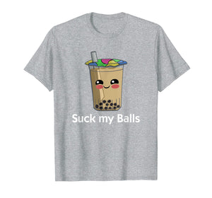 Boba Tea Tshirt Suck my Balls bubble drink Funny TeeShirt