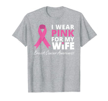 Load image into Gallery viewer, I Wear Pink For My Wife T Shirt Ribbon Family Love Warrior
