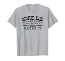 Load image into Gallery viewer, Fathers Day T-Shirt Bonus Dad Friend For Life Step Dad
