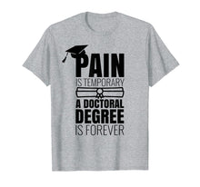 Load image into Gallery viewer, Funny PhD Graduation Gift T-Shirt
