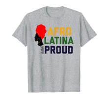 Load image into Gallery viewer, Afro Latina &amp; Proud Tshirt Women African Latin Tee Gift
