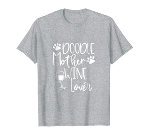 Doodle Mom Wine T-Shirt Women Dog GoldenDoodle Graphic Tee