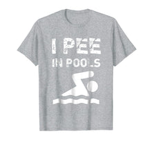 Load image into Gallery viewer, I Pee In Pools Funny Swim Swimming Swimmer Summer T-Shirt
