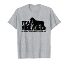 Load image into Gallery viewer, Fear the Beard - German Wirehaired Pointer T-Shirt
