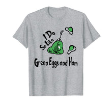 Load image into Gallery viewer, Do You Like Green - Eggs and -Ham Shirt For St Patrick&#39;s Day
