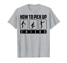 Load image into Gallery viewer, How To Pick Up Chicks Shirt | Cute Pick Chicks 101 Tee Gift
