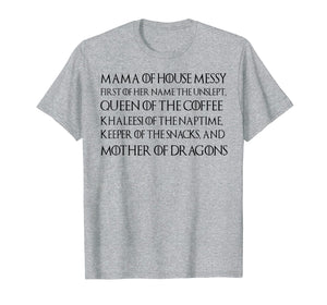 Mama Of House Messy First Of Her Name The Unslept Shirt