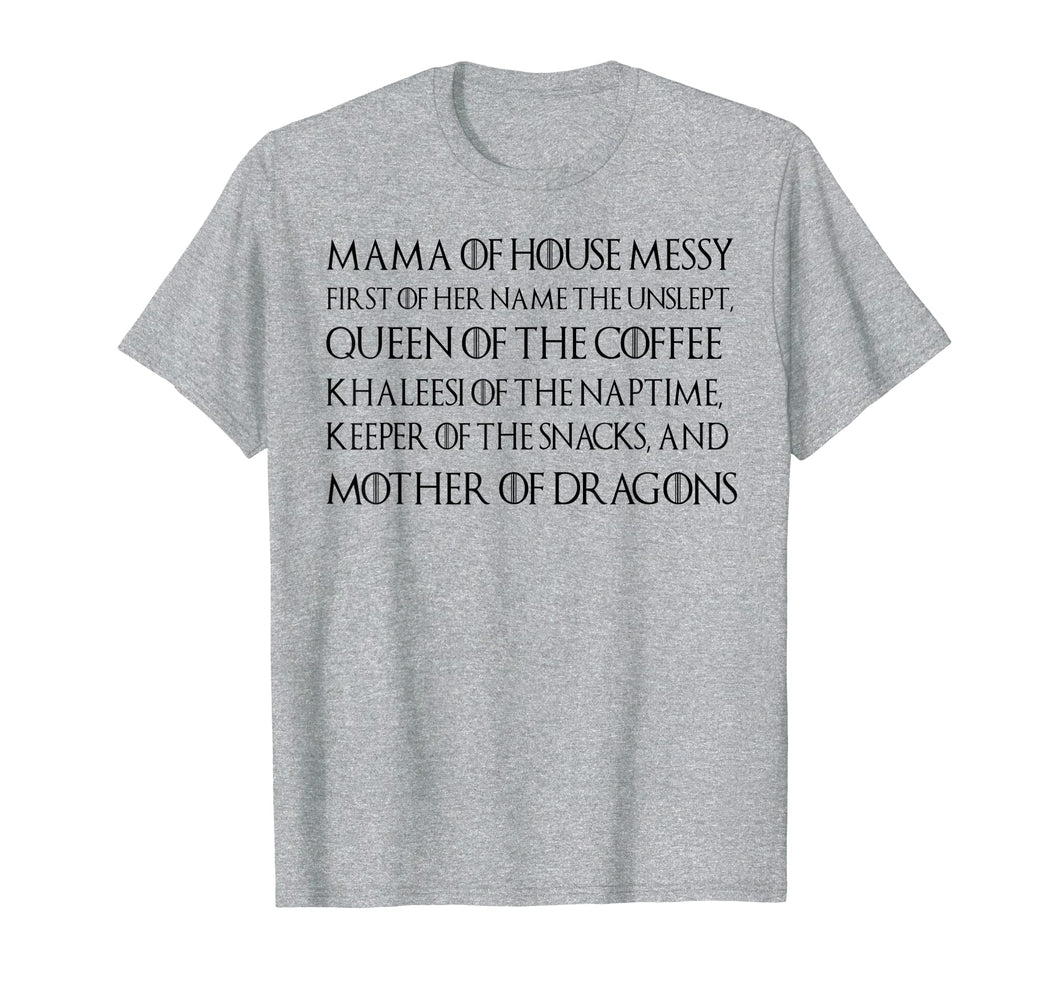 Mama Of House Messy First Of Her Name The Unslept Shirt
