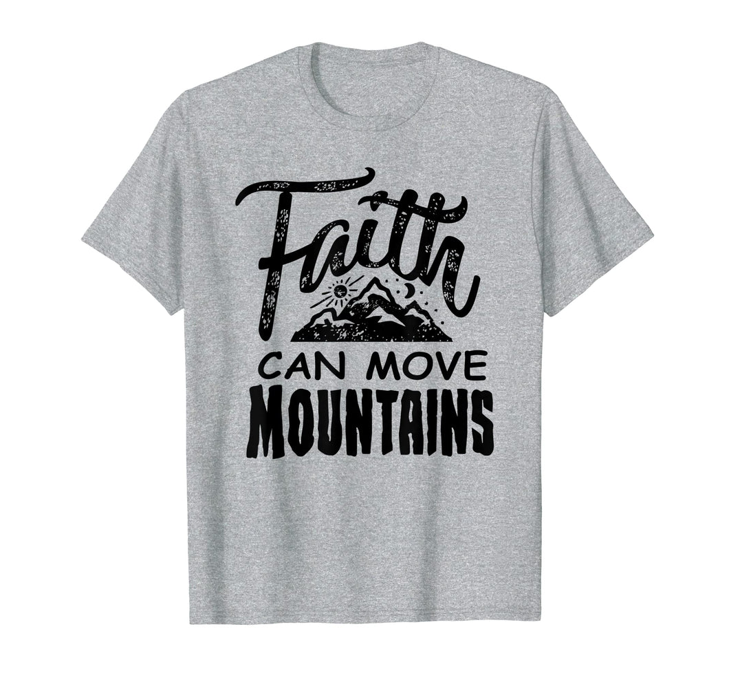 Faith can move mountains Christian Christianity Cute T Shirt