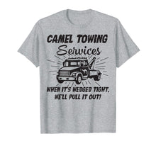 Load image into Gallery viewer, Funny Camel Towing Services T-Shirt
