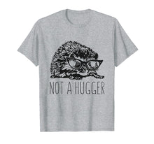 Load image into Gallery viewer, Not a Hugger shirt, Hedgehog T shirt for women teens &amp; kids
