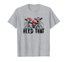 Load image into Gallery viewer, HERD THAT TSHIRT FOR FARMERS AND COW LOVERS SHIRT
