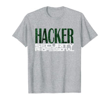 Load image into Gallery viewer, Hacker Cyber Security Professional | Network Techie Shirt

