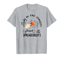 Load image into Gallery viewer, Lady in the Streets freak in the Spreadsheets TShirt
