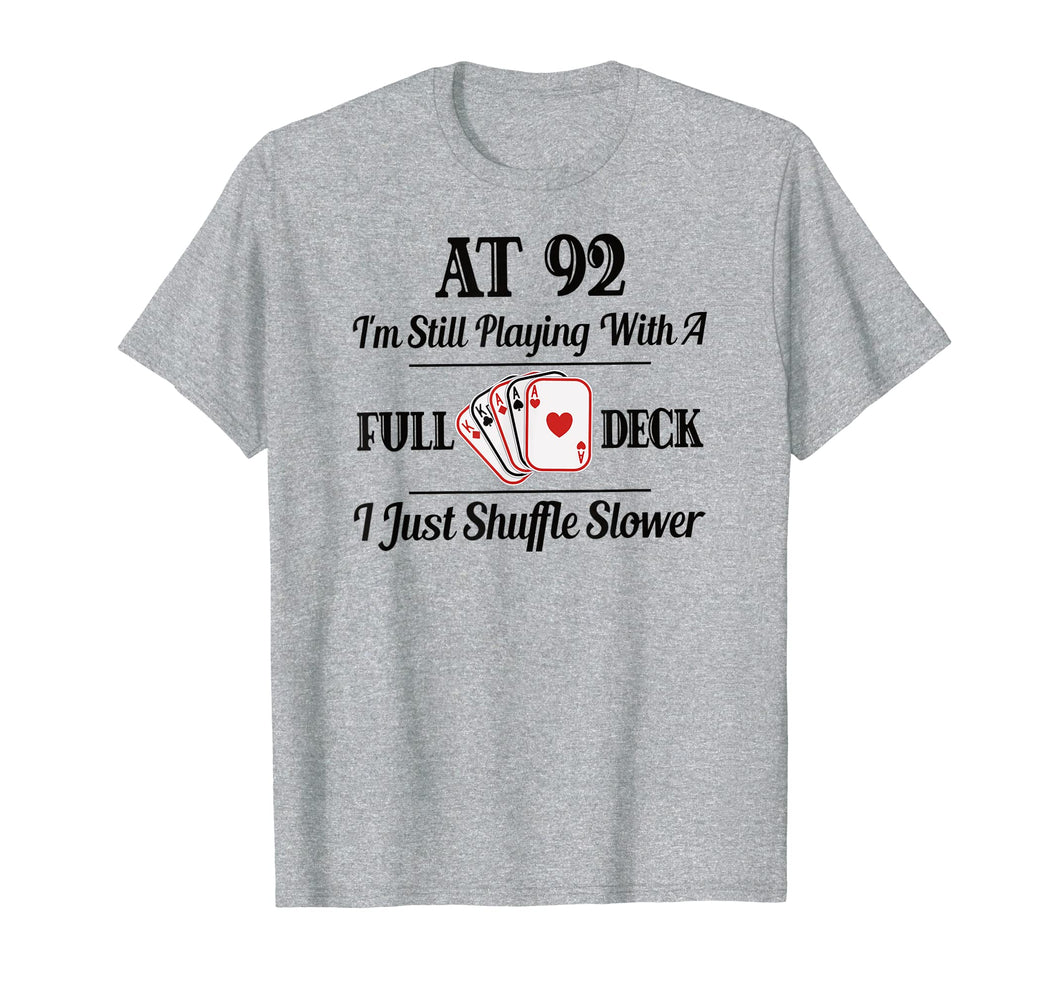 Funny 92nd Birthday Gift T-Shirt - 92 Year Old Cards Shirt