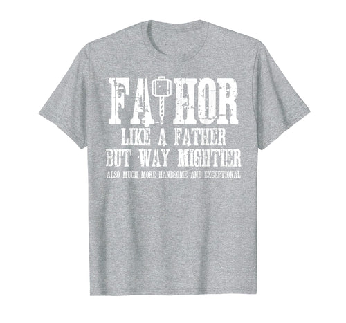 Fathor Tshirt Funny Fathers Day