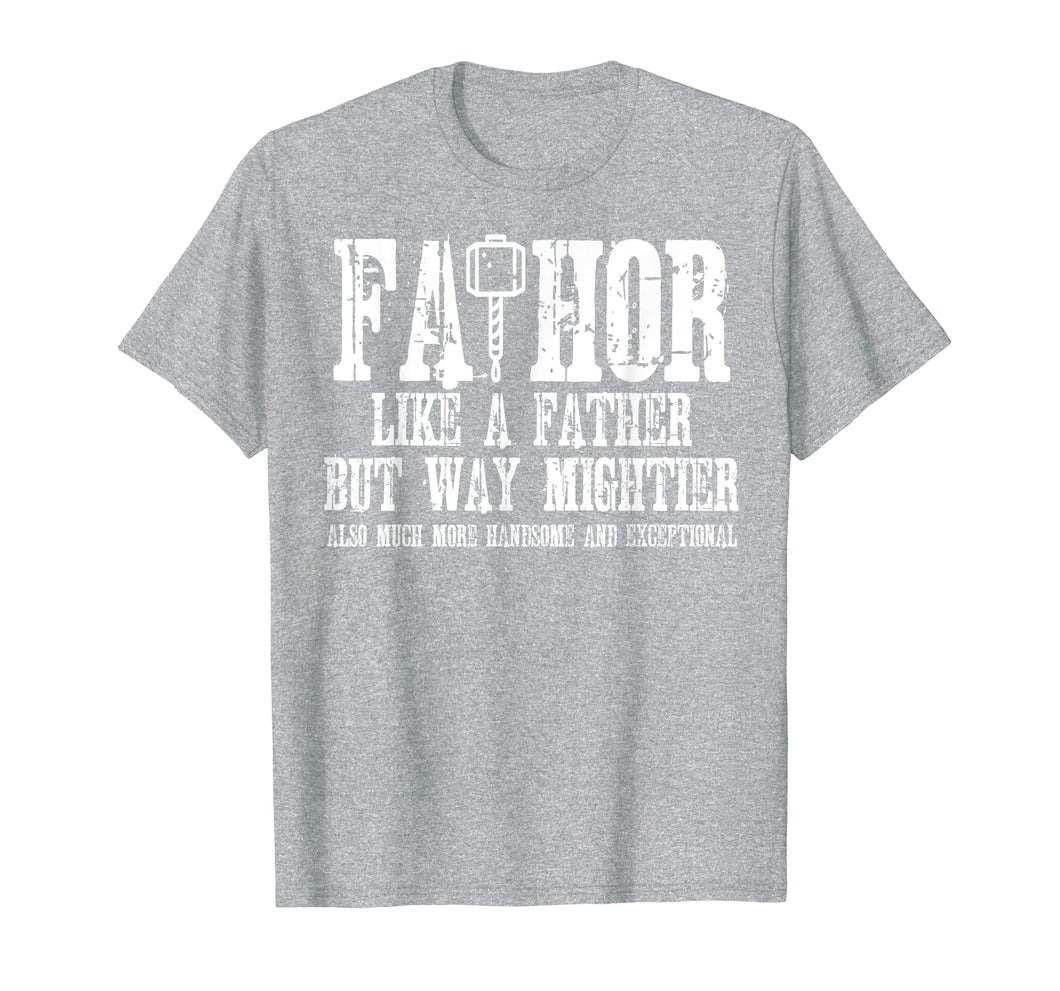 Fathor Tshirt Funny Fathers Day