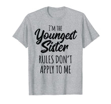 Load image into Gallery viewer, Youngest Sister Shirt Rules Don't Apply To Me Sibling Tshirt
