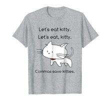 Load image into Gallery viewer, Let's Eat Kitty T-Shirt Grammar Saves Lives Funny Cat Shirt

