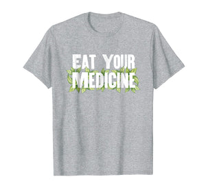 Herbalist Naturopath Eat Your Medicine Ayurveda Cute T-Shirt