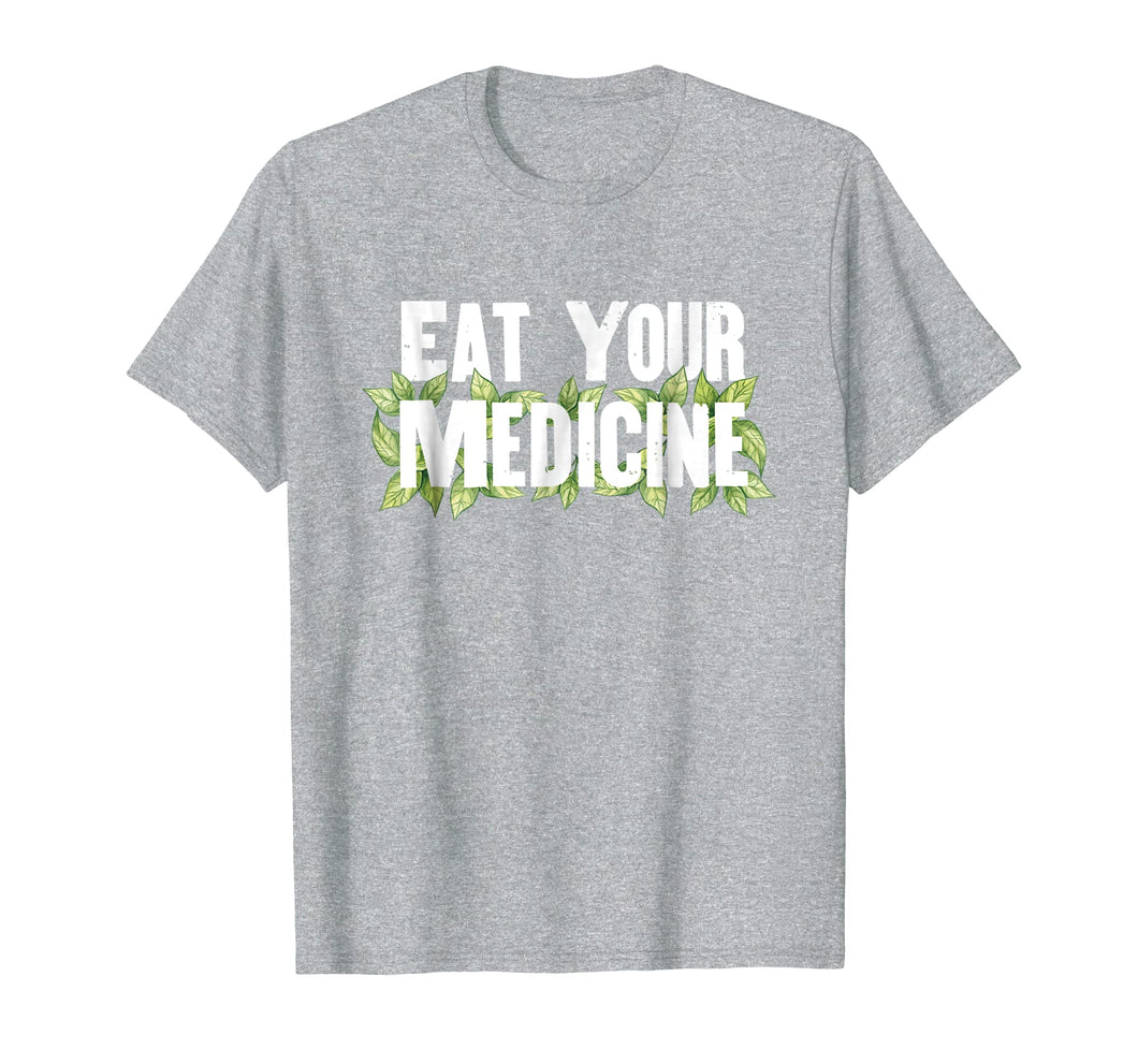 Herbalist Naturopath Eat Your Medicine Ayurveda Cute T-Shirt