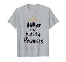 Load image into Gallery viewer, Mother Of The Birthday Princess Matching Family T-shirt
