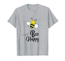 Load image into Gallery viewer, Bee Happy - Men Women T-shirt
