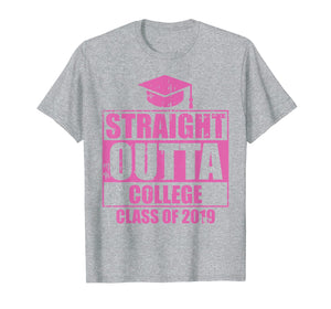 Funny Straight Outta College Graduation 2019 Graduates Gift T-Shirt