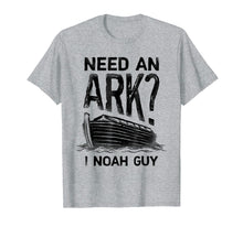 Load image into Gallery viewer, Need an Ark I Noah Guy T shirt Christian Pun Funny Humor Tee
