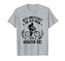 Load image into Gallery viewer, Mens Never Underestimate An Old Man With A Mountain Bike T-Shirt

