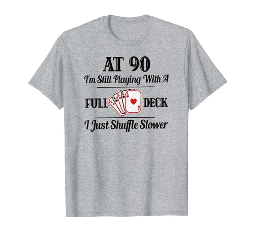 Funny 90th Birthday Gift T Shirt - 90 Year Old Cards Shirt