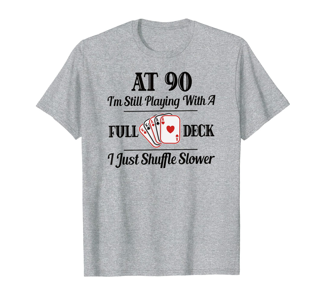 Funny 90th Birthday Gift T Shirt - 90 Year Old Cards Shirt