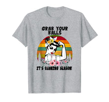 Load image into Gallery viewer, Grab Your Balls It's Canning Season T Shirt
