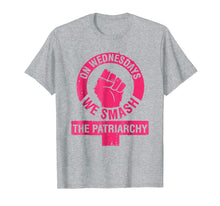 Load image into Gallery viewer, On Wednesdays we Smash the Patriarchy Women rights tshirt
