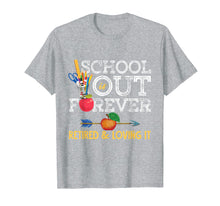 Load image into Gallery viewer, School Is Out Forever Retired And Loving It Retirement Shirt T-Shirt
