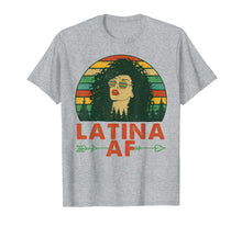 Load image into Gallery viewer, Latina AF Vintage Retro Shirt, Latinas Gift for Latino Women T-Shirt
