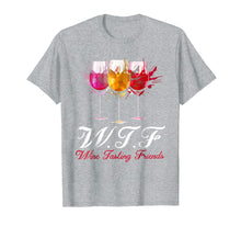 Load image into Gallery viewer, Wtf Wine Tasting Friends T-shirt Drinking Gift

