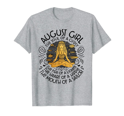 August Girl The Soul Of A Gypsy Birthday Shirt