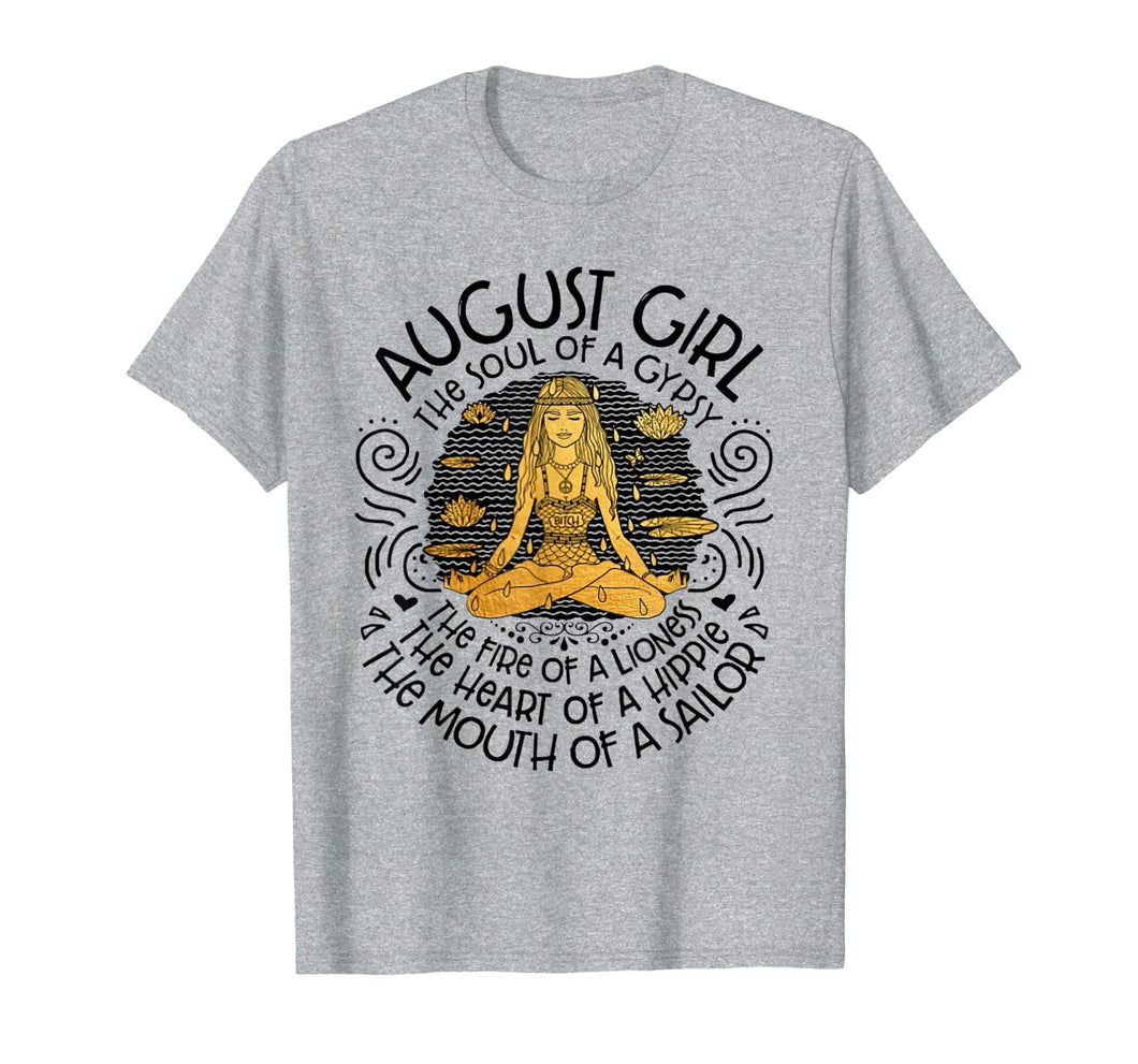 August Girl The Soul Of A Gypsy Birthday Shirt