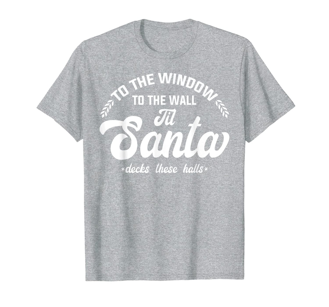 Window Wall Santa Deck Halls T-Shirt