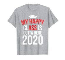 Load image into Gallery viewer, My Happy Class Is Outta Here 2020 Shirt Graduation Gift T-Shirt-124467
