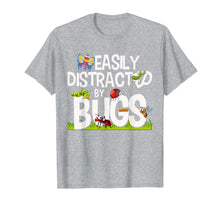 Load image into Gallery viewer, Funny Bug Insects Easily Distracted By Bugs Science T-Shirt
