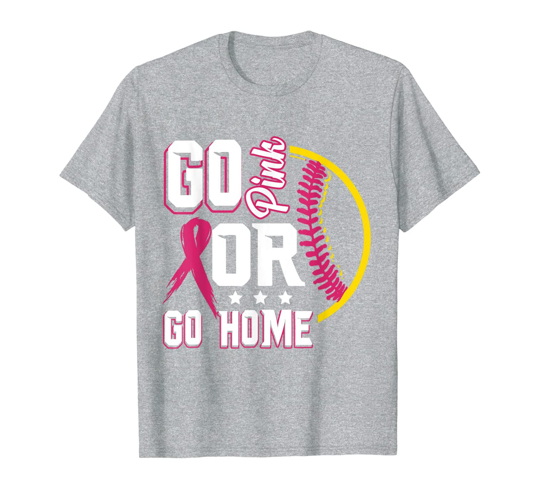 Go Pinkk Or Go Home Breast Cancer Softball T-Shirt