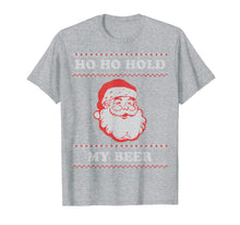 Load image into Gallery viewer, Ugly Christmas Santa, Ho Ho Hold My Beer T-Shirt
