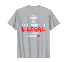Load image into Gallery viewer, This Shirt Is Illegal Cross Christian Faith Church T Shirt
