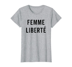 Femme Liberte Quote T-Shirt